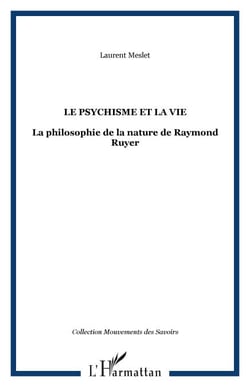 Le psychisme et la vie - La philosophie de la nature de Raymond Ruyer