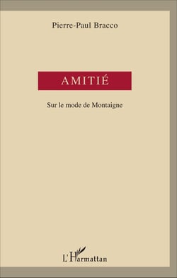 Amitié - Sur le mode de Montaigne