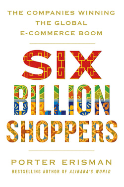 Six Billion Shoppers - The Companies Winning the Global E-Commerce Boom