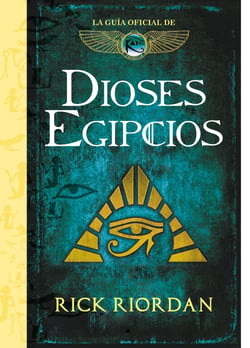 Dioses egipcios - La guía oficial de Las crónicas de Kane