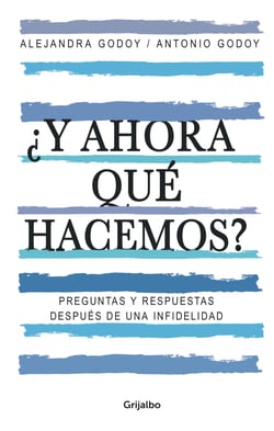 ¿Y ahora qué hacemos? - Preguntas y respuestas después de una infidelidad
