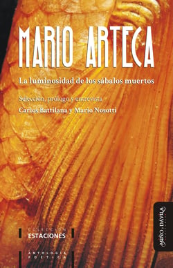 La luminosidad de los sábalos muertos - Selección, prólogo y entrevista por Carlos Battilana y Mario Nosotti