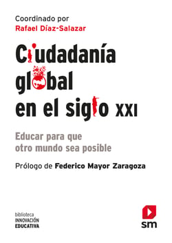 Ciudadanía global en el siglo XXI - Educar para que otro mundo sea posible