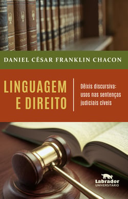 Linguagem e Direito - Dêixis discursiva: usos nas sentenças judiciais cíveis
