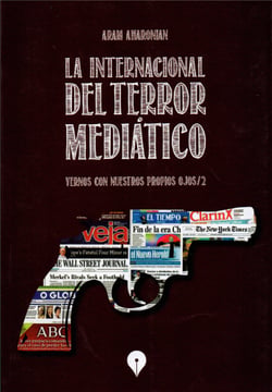 La Internacional del terror mediático - Vernos con nuestros propios ojos/2