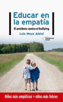 Educar en la empatía - El antídoto contra el bullying