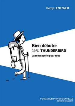 Bien débuter avec THUNDERBIRD - La messagerie pour tous