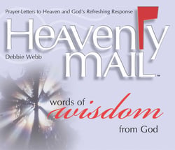 Heavenly Mail/Words of Wisdom - Prayers Letters to Heaven and God's Refreshing Response