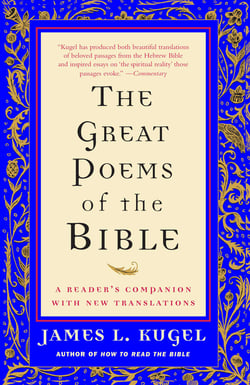 The Great Poems of the Bible - A Reader's Companion with New Translations