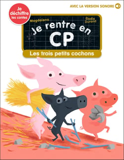 Je rentre en CP Tome 17 : les trois petits cochons