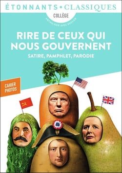Rire de ceux qui nous gouvernent : satire, pamphlet, parodie