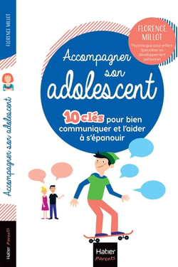 Accompagner son adolescent : 10 clés pour bien communiquer et l'aider à s'épanouir