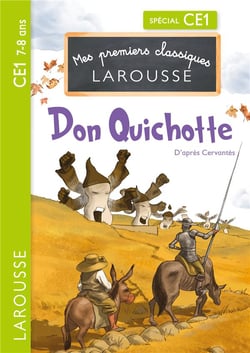 Mes premiers classiques Larousse : Don Quichotte - CE1
