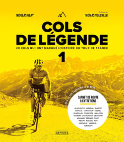 Cols de légende Tome 1 : 20 cols qui ont marque l'histoire du Tour de France