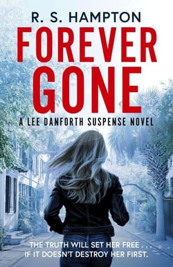 Forever Gone - Lee Danforth Suspense Series, #1