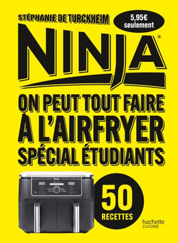 Ninja : On peut tout faire à l'Airfryer ! Spécial étudiants - 50 recettes