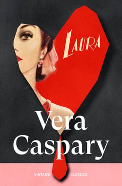 Laura - A compelling and pioneering classic of noir fiction from the mid-century's queen of the genre