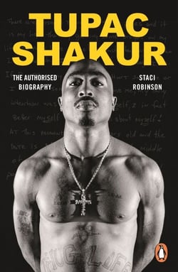 Tupac Shakur - The first and only Estate-authorised biography of the legendary artist
