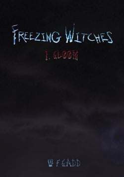 Freezing Witches 1. Gloom