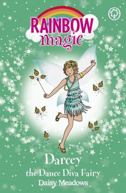 Darcey the Dance Diva Fairy - The Showtime Fairies Book 4