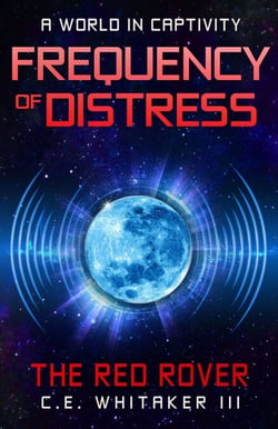 The Red Rover: Frequency Of Distress - The Rover Series Universe, #5