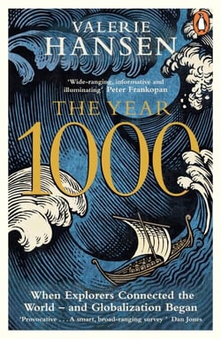 The Year 1000 - When Explorers Connected the World – and Globalization Began