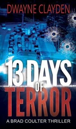 13 Days of Terror - The Brad Coulter Thriller Series, #4