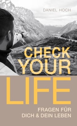 CHECK YOUR LIFE - Inspiration für Dich &amp; Dein Leben
