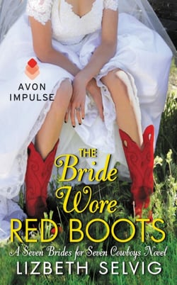 The Bride Wore Red Boots - A Seven Brides for Seven Cowboys Novel