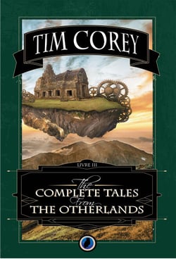 The Complete Tales from the Otherlands - Livre 3