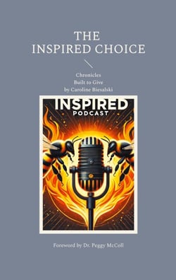 The Inspired Choice - Chronicles: Built to Give