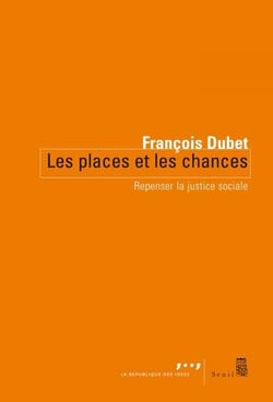 Les Places et les Chances. Repenser la justice sociale - Repenser la justice sociale