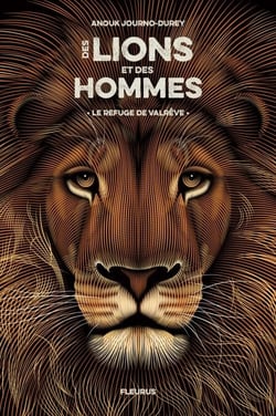 Le refuge de Valrêve - Des lions et des hommes - tome 1