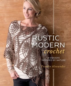 Rustic Modern Crochet - 18 Designs Inspired by Nature