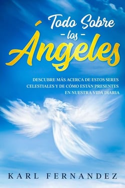 Todo Sobre los Ángeles: Descubre más Acerca de estos Seres Celestiales y de Cómo están Presentes en Nuestra Vida Diaria
