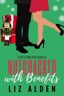 Nutcracker with Benefits: A Spicy Christmas Novella - Winter Wanderlust, #1