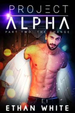 Project Alpha — Part Two: The Change - Project ALPHA, #2