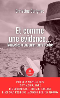 Et comme une évidence... - Nouvelles à savourer dans l’ordre
