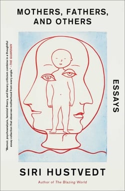 Mothers, Fathers, and Others - Essays