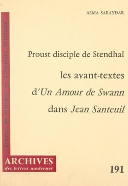 Proust disciple de Stendhal - Les avant-textes d'« Un amour de Swann » dans « Jean Santeuil »