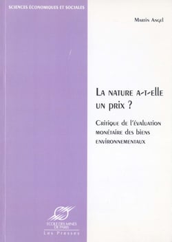 La nature a-t-elle un prix ? - Critique de l’évaluation monétaire des biens non-marchands