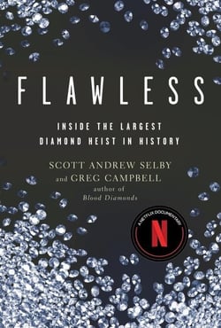 Flawless: Inside the Largest Diamond Heist in History