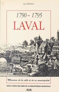 1790-1795, Laval - Mémoires de la ville et de sa municipalité