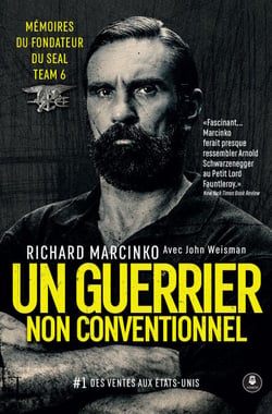 Un guerrier non conventionnel - Mémoires du fondateur du SEAL Team 6