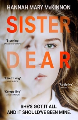 Sister Dear - A totally gripping psychological thriller with a killer twist you will not see coming