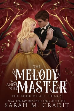 The Melody and the Master - The Book of All Things, #3
