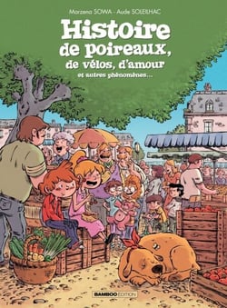 Histoire de poireaux... - De vélos , d'amour et autres phénomènes