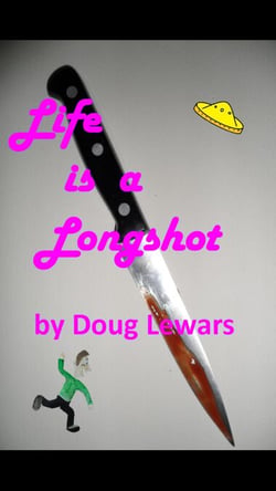 Life Is A Longshot - Buck Slade - World Famous Private Investigator, #1