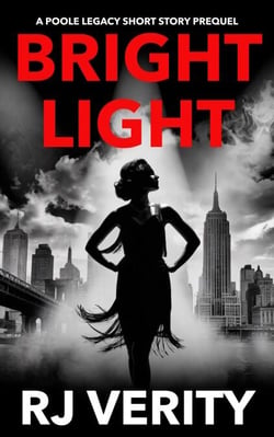 Bright Light - The Poole Legacy, #0