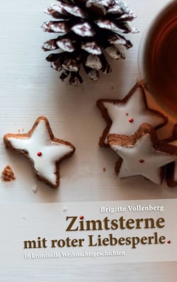 Zimtsterne mit roter Liebesperle - 16 kriminelle Weihnachtsgeschichten